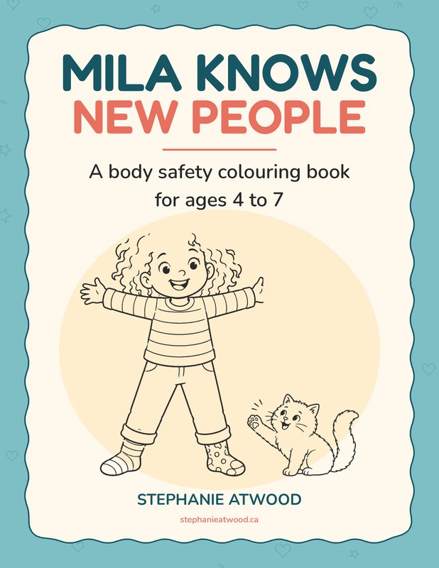 Cover of Mila Knows: New People, A Body Safety Colouring Book for Ages 4 to 7 by Stephanie Atwood
